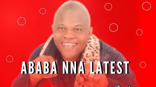 ABABA NNA  AGBASO [upl. by Dorian354]