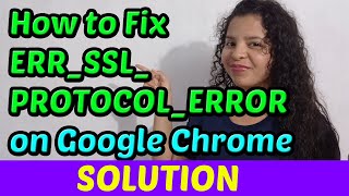 How to Fix ERRSSLPROTOCOLERROR on Google Chrome 2023 [upl. by Niwrek567]