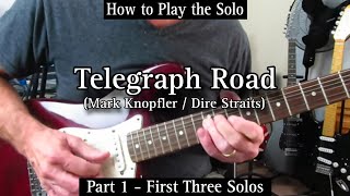 Telegraph Road  Mark Knopfler  Dire Straits Guitar lesson Tutorial Part 1  First 3 Solos [upl. by Annaerdna]