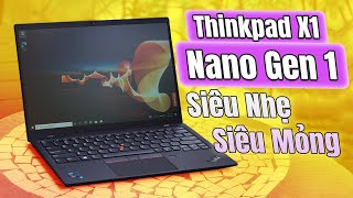 Đánh giá Thinkpad X1 Nano Gen 1 2021 Siêu nhẹ siêu mỏng [upl. by Conah9]