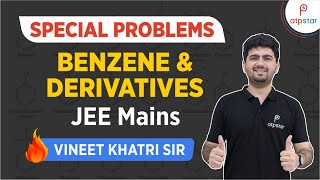 Special problems Benzene amp Derivatives  IIT JEE  Vineet Khatri  ATP STAR [upl. by Niwdog]