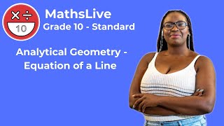 Grade 10  Analytical Geometry equation of a line [upl. by Wanyen]