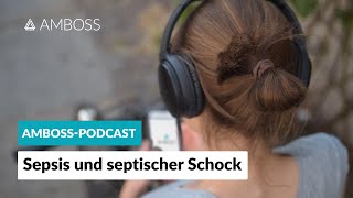 Experteninterview Könnte es eine Sepsis sein  AMBOSS Podcast  Folge 23 [upl. by Junina513]