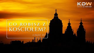 Co robisz z Kościołem cz III  Sergiusz Borecki  0311024 [upl. by Anair816]