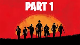 PART 1 Red Dead Redemption 2 Lets Play My First Time Ever [upl. by Ariana]