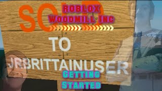 ROBLOX Woodmill Inc  We got land and started our journey [upl. by Annahsed]