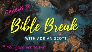 Genesis 3  Bible Break With Adrian Scott  Truth and Testimony the Broadcast [upl. by Amaso]