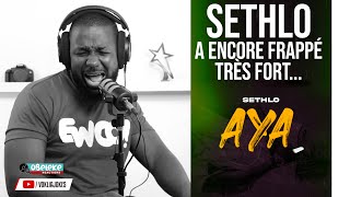 SETHLO IL A ENCORE FRAPPÉ AVEC  AYA  II OBELEKE REACTION [upl. by Donadee]