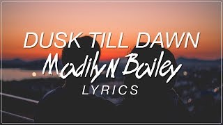 Dusk Till Dawn  Madilyn Bailey Lyrics Zayn ft Sia Cover [upl. by Rhea]