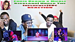 Chris Brown x Nicole KirklandUnder The InfluenceSBC REACTION [upl. by Tenner]