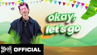 GDEVITH  Okay Let’s Gooo  Official Lyric Video [upl. by Anialram]