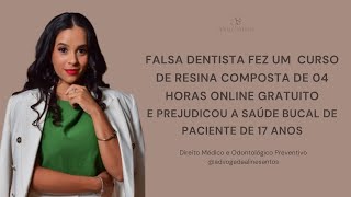 FALSA DENTISTA FEZ CURSO DE RESINA COMPOSTA DE 04 HORAS ONLINE GRATUITO [upl. by Burra]