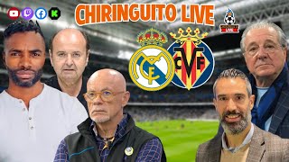 ⚽ REAL MADRID  VILLARREAL  CHIRINGUITO LIVE [upl. by Onairelav346]