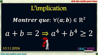 Limplication montrer que 𝑎𝑏2⇒𝑎4𝑏4≥2 [upl. by Adele]