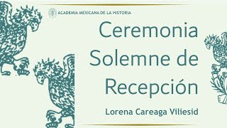 Ceremonia Solemne de Recepción como Académica Corresponsal en Quintana Roo de la Dra Lorena Careaga [upl. by Notsew666]