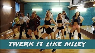 TWERK IT LIKE MILEY  Choreo by AlY  JUDANCE team [upl. by Esiole]