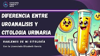 Uroanalisis vs citologia urinaria Hablemos de mi citología [upl. by Chaing]