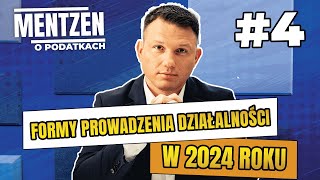 MENTZEN O PODATKACH 4 Formy prowadzenia działalności w 2024 roku [upl. by Enihpesoj417]