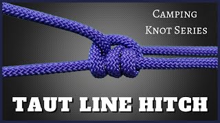 Taut Line Hitch  Camping Knot Series [upl. by Thgiwed]