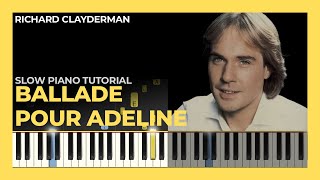 BALLADE POUR ADELINE  slow piano tutorial  Richard Clayderman [upl. by Lavena]