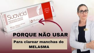 Tratamento de Melasma PORQUE NÃO DEVO USAR A POMADA SUAVICID [upl. by Trude2]