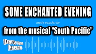 South Pacific  Some Enchanted Evening Karaoke Version [upl. by Xila]