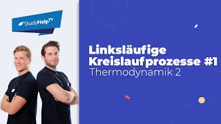 Linksläufige Kreislaufprozesse 1 Thermodynamik StudyHelp [upl. by Alded786]