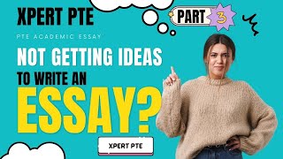 quotEssay Ideas PTE Essay Writing 3 MustKnow Topicsquot [upl. by Krueger403]