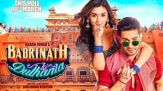 Badrinath Ki Dulhania Full Movie [upl. by Ezra]