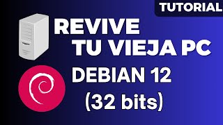 ¡Revive tu PC vieja Instala Debian 12 32 Bits Fácil y Rápido [upl. by Neille]