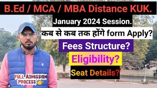 KUK Distance BEd  MBA  MCA January 2024 Session form  Fees  Eligibility  Seats DDE KUK 2024 [upl. by Siffre936]