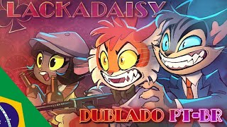 LACKADAISY Piloto  DUBLADO PTBR [upl. by Nosremaj]