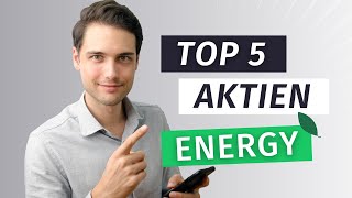 TOP 5 Aktien Erneuerbare Energien 2021 [upl. by Maclay]