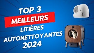 TOP 3  MEILLEURES LITIÈRES AUTONETTOYANTES POUR CHAT 2024 [upl. by Dimitris]