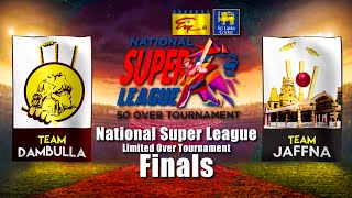 National Super League  Team Dambulla VS Team Jaffna  Finals  Limited Over Match  Channel EYE [upl. by Truc125]