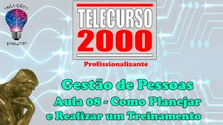 Telecurso 2000  Gestão de Pessoas  08  Como planejar e realizar um treinamento [upl. by Ariait]