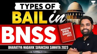 Types of BAIL in BNSS 2023  Anand Mishra  Unacademy Judiciary [upl. by Ettesil]