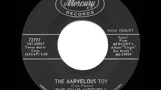 1963 HITS ARCHIVE The Marvelous Toy  Chad Mitchell Trio [upl. by Brittani143]