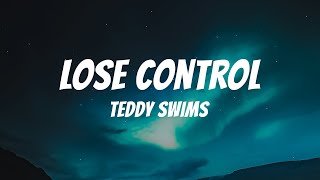 Teddy Swims  Lose Control Lyrics [upl. by Dutch477]