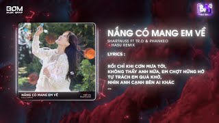 Nắng Có Mang Em Về Hasu Remix  Shartnuss ft TrD amp Phankeo  Rồi Chỉ Khi Cơn Mưa Tới Remix 2024 [upl. by Eigriv]