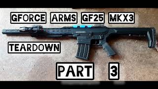 Gforce Arms Gf25 MKX3 teardown Part 3 [upl. by Solis671]