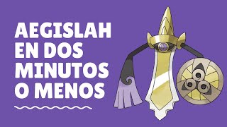 Aegislash en 2 minutos o menos [upl. by Jenna]