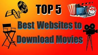 Top 5 Websites To Download Movies [upl. by Niran]