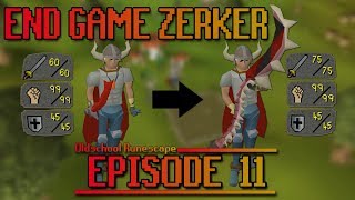 DRASTIC CHANGES  OSRS End Game Zerker Episode 11 [upl. by Vaenfila]