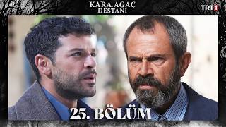 Kara Ağaç Destanı 25 Bölüm trt1 [upl. by Ekaj]