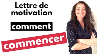 Lettre de motivation  comment commencer [upl. by Zil]