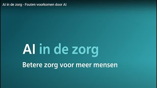 AI in de zorg  Fouten voorkomen door AI [upl. by Redmond]