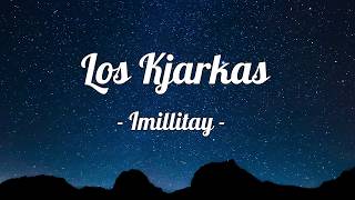 Los Kjarkas  Imillitay LETRA [upl. by Nichani]