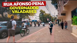 RUA AFONSO PENA  CENTRO  GOVERNADOR VALADARES  MG  NA RUA 4K [upl. by Ahtilat]