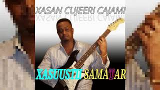 XASAN CUJEERI CAJAMI 2019 XASUUSTII XASAN AADAN SAMATAR [upl. by Ahsitak]